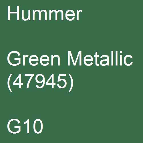 Hummer, Green Metallic (47945), G10.